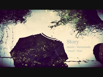 【オリジナル曲】　story　【ＮＮＩ】