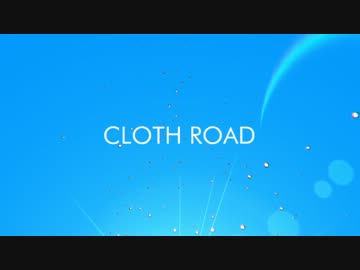 【MAD】CLOTH ROAD