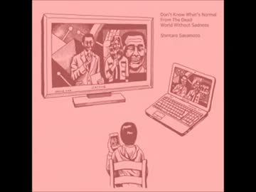 坂本慎太郎「まともがわからない」 - ニコニコ動画