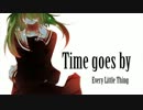 【GUMI】Time goes by【Every Little Thing】