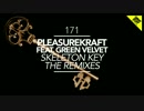 Pleasurekraft  and  Green Velvet - Skeleton Key (Format B Remix)