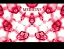 【初音ミク】MEDICINE【オリジナル曲】.wmv