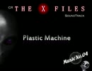 CR X-FILES サウンドトラック　No.4”Plastic Machine"