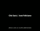 Ché Sarà / José Feliciano (Single Record)