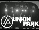 【作業妨害用】LINKIN PARK 私的神曲集~上の巻~【BGM】