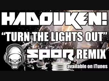 Hadouken! - Turn The Lights Out (Spor Remix)
