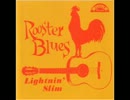 [1561] G.I. SLIM _ HOO-DOO BLUES @ ROOSTER BLUES - LIGHTNIN' SLIM