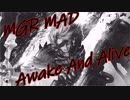 【MGR MAD】 -Awake And Alive- 【雷電】