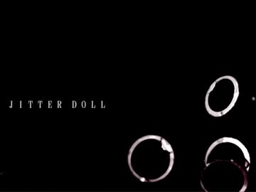 『ジッタードール』 歌ってみた