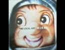ＴＨＥ　ＬＯＣＡＬ　ＡＲＴ　『ハローグッバイ』