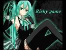 リスキーゲームを　歌ってみた(またる☆)　音痴