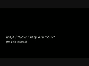 【作業用BGM用】Meja - How Crazy Are You 【FM RADIO REMIX Ver】