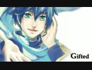 KAITOオリジナル曲「Gifted」フルVer.