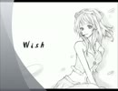 【GUMI】Wish【オリジナル】