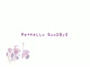 Re*HeLLo GooDByE　歌ってみた・ｖ・