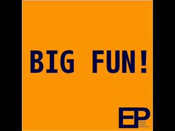 BIG FUN! / EasyPop