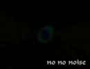 【鏡音リン】no no noise【オリジナル】