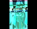 新生児ゼロゼロ / ふたりのベロニカ＋初音ミク