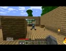 [MineCraft]友人とまったりする四角い世界[実況]　Part2