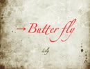 【Lily】→Butterfly【off vocal】
