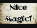 『Nico Magic!』を元の曲で再現してみた。