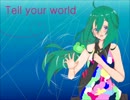 【雨歌エル】 Tell Your World 【UTAUカバー】