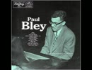 [1592] THERE WILL NEVER BE ANOTHER YOU - PAUL BLEY