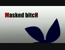 【MMD】 かがみとつかさの「Masked bitcH」