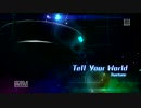 【DIVA-F PV】　Tell Your World　【MEIKO全部入り】
