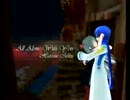 【初音ミク】All Alone With You【VOCALOIDカバー】