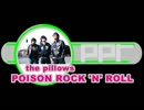 the pillows POISON ROCK 'N' ROLL vol.235