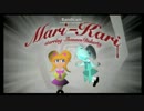 Mari-Kari(マリカリ) - She's Back... (Episode1)