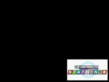 THE IDOLM@STER STATION!!!+ 第1回