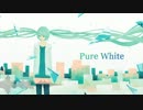 【ニコカラ】 Pure White (Off Vocal) 【regulus】