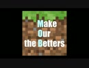 【Minecraft】Make Our the Betters #19【ゆっくり実況】