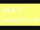 【勝手にPV】BEAT!【('ω'き)】