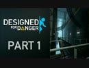 【Portal2】本編ではなく拡張ＭＡＰをプレイ　part1 【DESIGNED FOR DANGER】