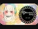 Happy Birthday (*´ω`*)aki