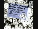 Plastic Plates - Things I Didn't Know I Loved