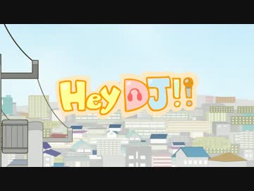 【GUMI】HeyDJ!!【オリジナルPV】