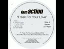 Faze Action - Freak for your Love