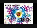【PEACE】The Time Begin to Move【CLOCK】
