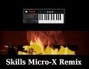 【NOIZE , 松】Skills (Micro-X Remix)【ニコラップ】