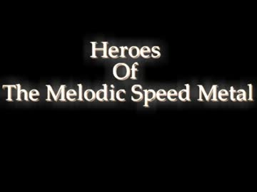 【作業用メロスピ】 Heroes Of The Melodic Speed Metal