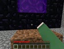 【Minecraft】地獄(ネザー)へ行ったんだ!そしたらね!(珍しいのか・・？)