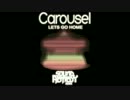 [Electro House] Carousel - Let's Go Home (Sound Remedy Remix)