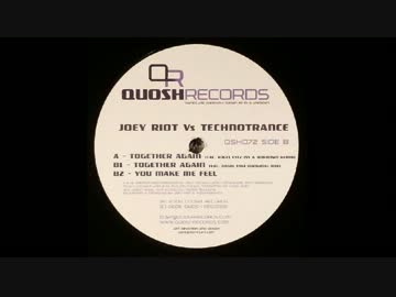 【Happy Hardcore】Joey Riot VS Technotrance feat. Angel Eyez-Together Again(Sy & Unknown Remix)