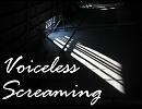 【歌ってみた】Voiceless Screaming