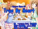 True My Heart カラオケFull+正歌詞字幕in【完成版の修正版】