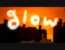 《勝手にPV》　glow　《描いてみた》